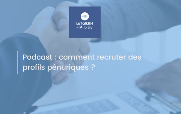 Podcast comment recruter des profils pénuriques