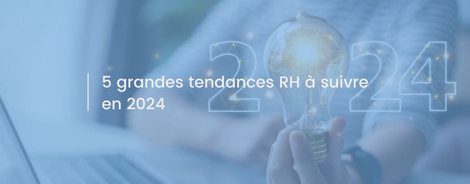 5 tendances RH 2024