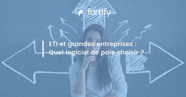 ETI et grandes entreprises quel logiciel de paie choisir