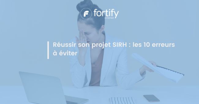 Projet SIRH les 10 erreurs à éviter