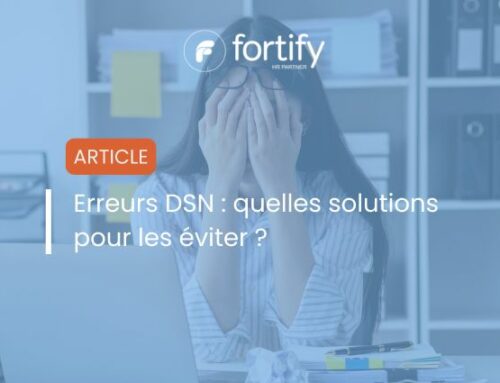 Erreurs DSN : quelles solutions pour les éviter ?