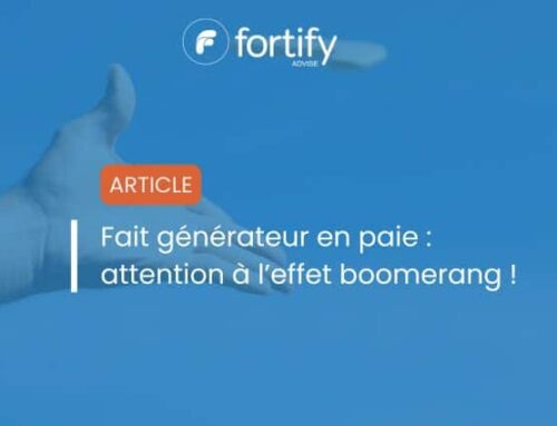 Fait générateur en paie : attention à l’effet boomerang