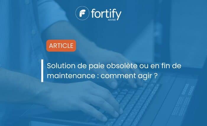 Solution de paie obsolète ou en fin de maintenance