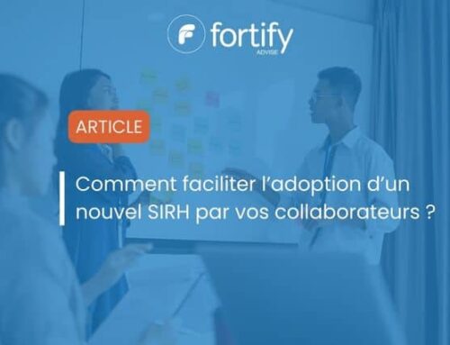 Comment faciliter l’adoption d’un nouvel SIRH par vos collaborateurs ?