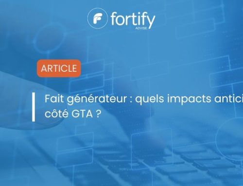 Fait générateur : quels impacts anticiper côté GTA ?